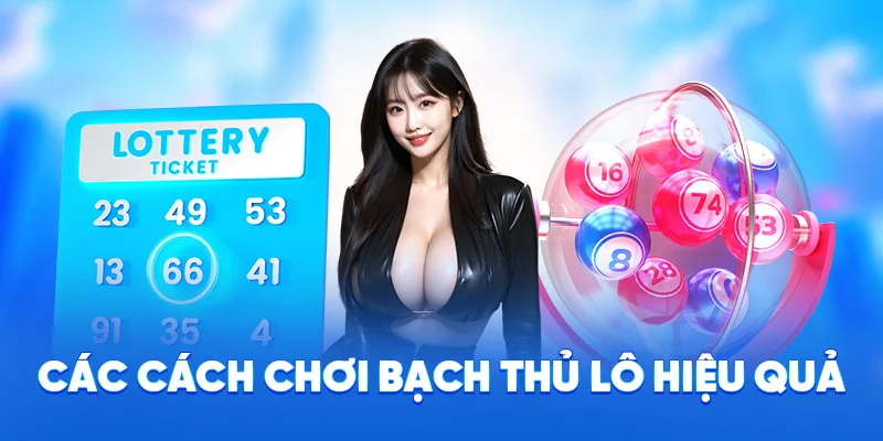 Soi Cầu Bạch Thủ Lô - Kinh Nghiệm Soi Cầu Từ Cao Thủ 2025 2 Các cách chơi bạch thủ lô hiệu quả